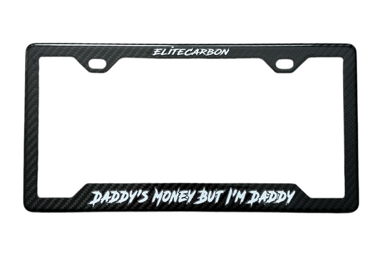 “Daddy's Money But I'm Daddy" Carbon Fiber Plate Frame